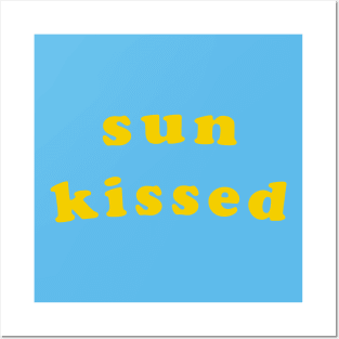 Sun Kissed Posters and Art